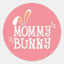 Simple Mommy Bunny Ostertypograph | SIEGEL Runder Aufkleber