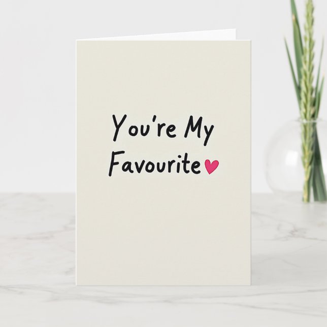 Simple You Are My Favourite Card Karte (Vorderseite)