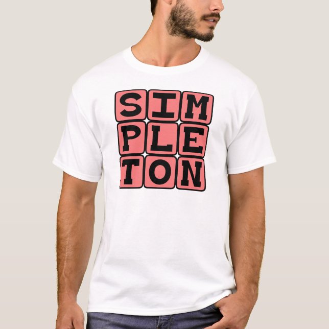 Simpleton, einfache Person T-Shirt (Vorderseite)