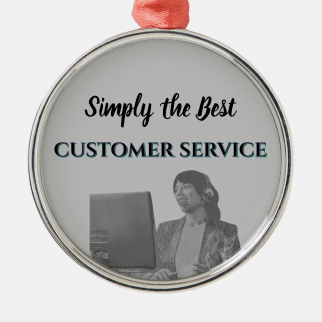 Simply the Best Customer Service Ornament Aus Metall (Vorne)
