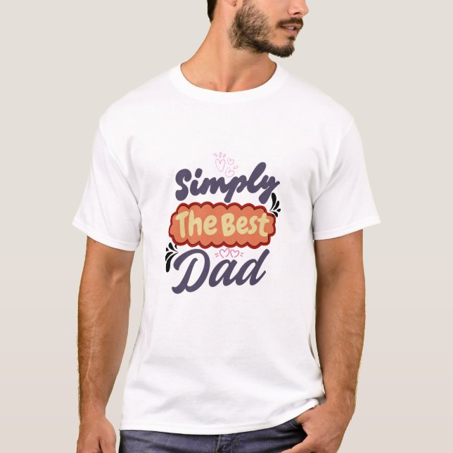 Simply the best Dad - Father’s Day Shirt (Vorderseite)