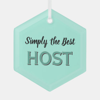 Simply the Best Host Ornament Aus Glas