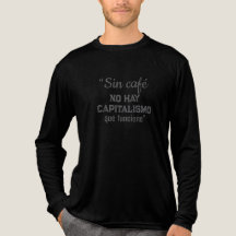 sin café no hay kapitalismo que funcione"