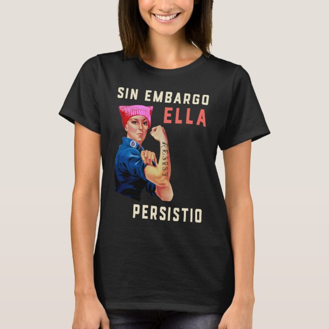 Sin Embargo Ella Persistio Rosie The Riveter Femin T-Shirt (Vorderseite)