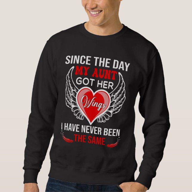Since The Day My Aunt Got Her Wings Have Never Bee Sweatshirt (Vorderseite)