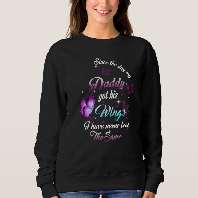 Since The Day My Daddy Got His Wings Memorial Of M Sweatshirt (Vorderseite)