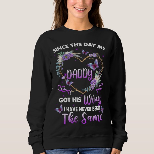 Since The Day My Daddy Got His Wings Missed Memori Sweatshirt (Vorderseite)