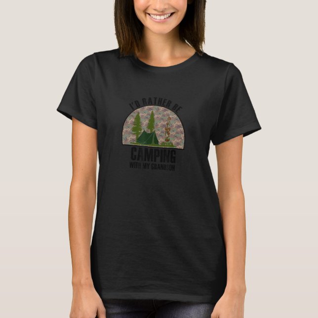 Sincere Gift Rather Be Camping With My Grandson T-Shirt (Vorderseite)