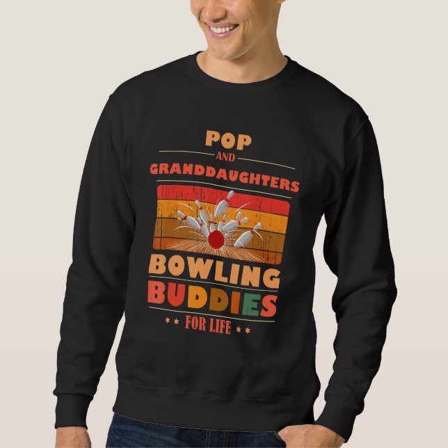 Sincere Granddaughters POP Buddies For Life Bowlin Sweatshirt (Vorderseite)