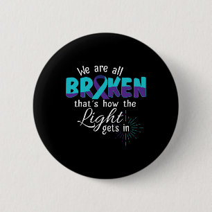 Sind alle zerbrochen Selbstmord Bewusstsein psychi Button