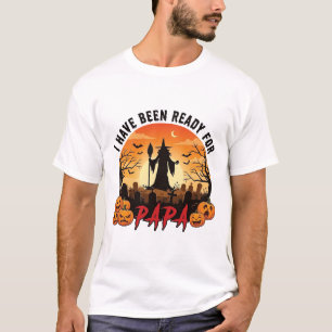 Sind Bereit Papa Halloween Hexe Kürbisse Grab T-Shirt