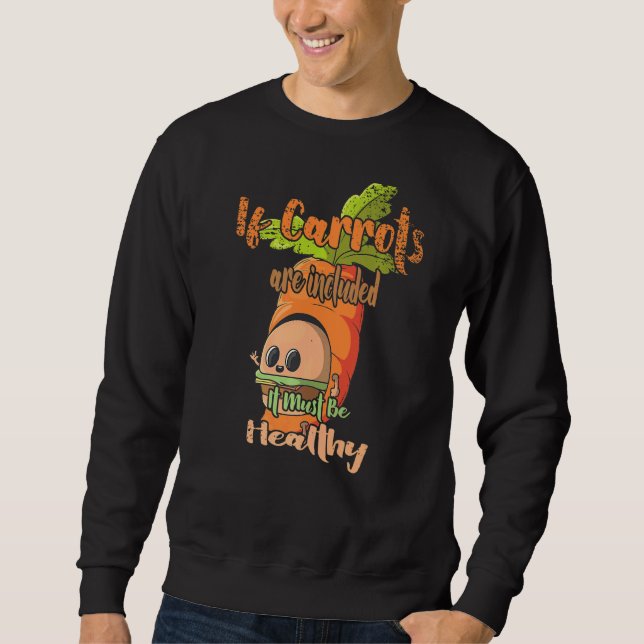 Sind Carrots mit Fast Food versehen Sweatshirt (Vorderseite)