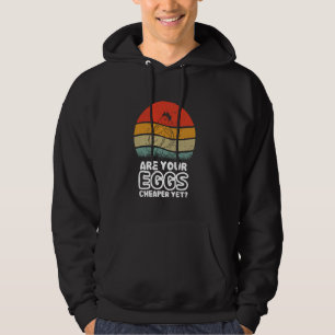Sind Ihre Eier billiger, aber lustig sarkastisch z Hoodie