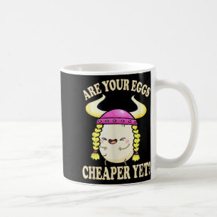 Sind Ihre Eier billiger, aber lustig Sprichwort Sp Kaffeetasse
