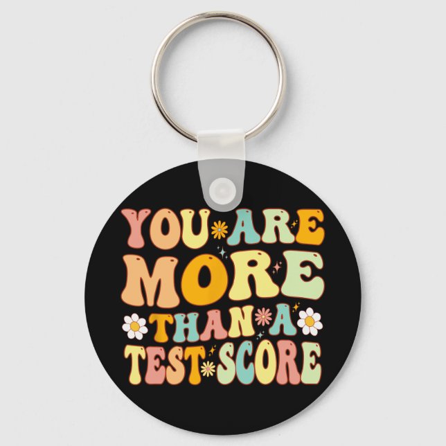 sind mehr als ein Test-Score Groovy Lehrer Testing Schlüsselanhänger (Vorderseite)