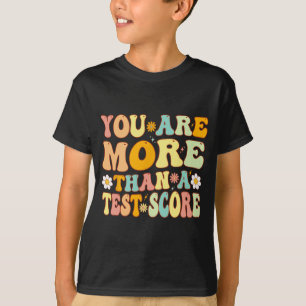 sind mehr als ein Test-Score Groovy Lehrer Testing T-Shirt