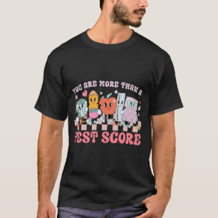 Sind mehr als ein Test Score Lehrer Kinder Test T-Shirt