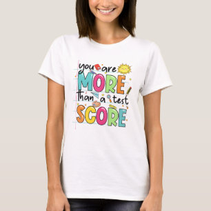 sind mehr als ein Test-Score-Lehrer Test Da T-Shirt