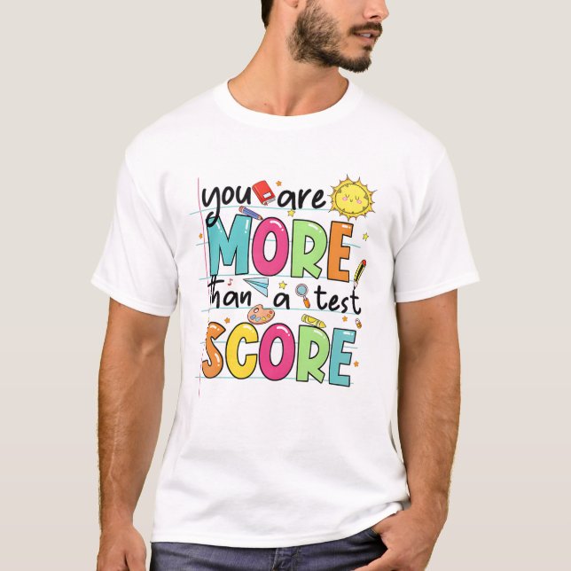 sind mehr als ein Test-Score-Lehrer Test Da T-Shirt (Vorderseite)