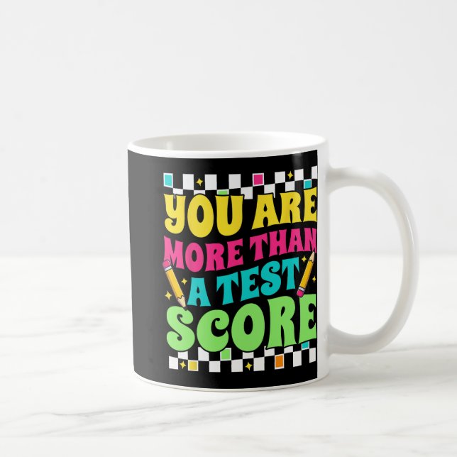 sind mehr als ein Test Score Test Day Lehrer Test Kaffeetasse (Rechts)