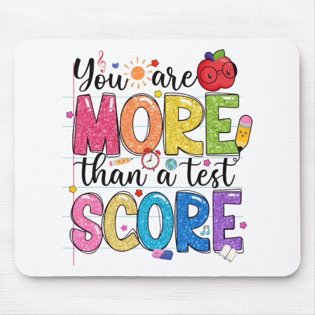 sind mehr als ein Test Score Test Day Teache Mousepad (Vorne)