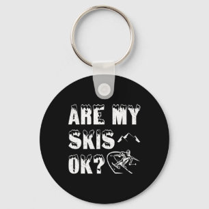 Sind meine Skier Ok Funny Ski Geschenke Schlüsselanhänger