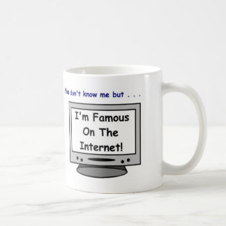 Sind Sie auf dem Internet berühmt? Tasse
