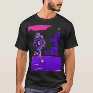 Sind Sie bereit für etwas Fußball! T-Shirt