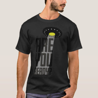 Sind Sie bereit? T-Shirt