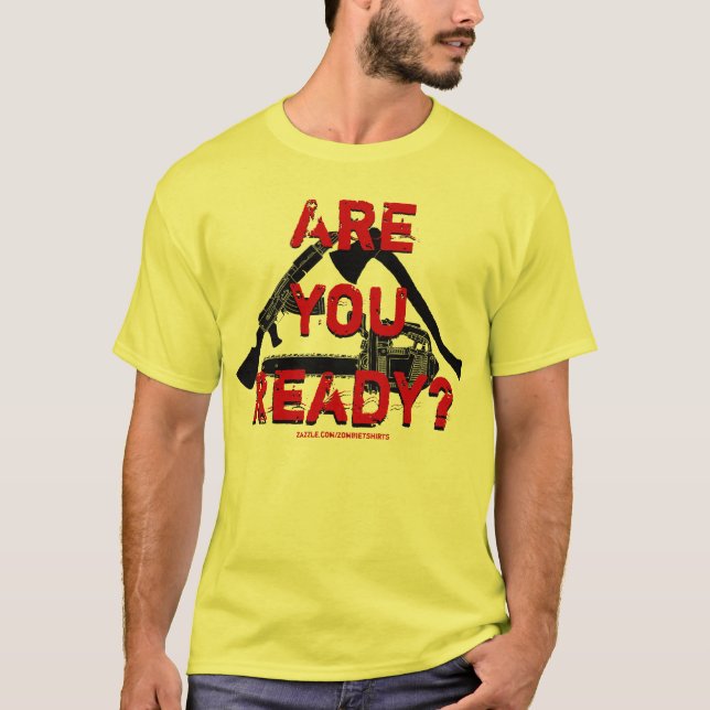 Sind Sie bereit? Zombie-T - Shirt (Vorderseite)