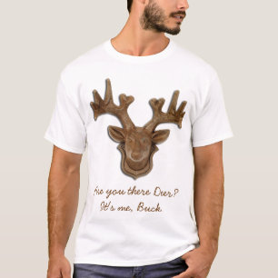 Sind Sie dort Rotwild? Er ist ich, Dollar T-Shirt