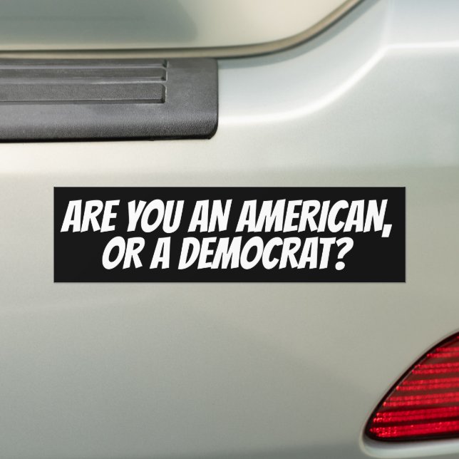 SIND SIE EIN AMERIKANER ODER DEMOKRAT? KONSERVATIV AUTOAUFKLEBER (Auf Auto)