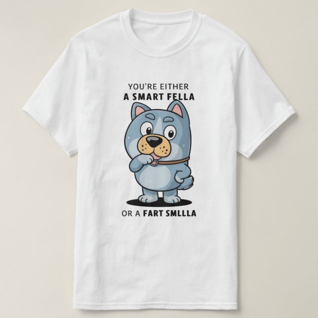 Sind Sie ein Klugscheißer oder ein Furz-Märchen? T-Shirt (Design vorne)