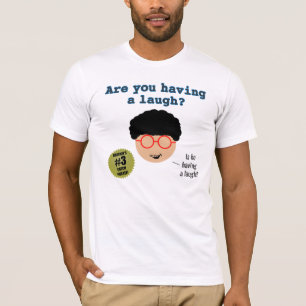 Sind Sie einen Lachen-T - Shirt habend