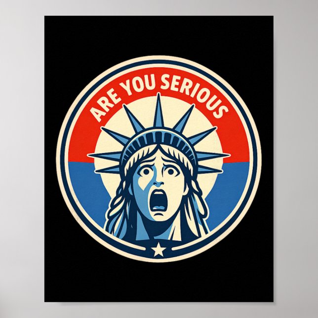 Sind Sie Ernsthaft - Statue der Freiheit - Donald  Poster (Vorne)