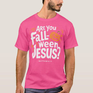 Sind Sie Fall-O-Ween Jesus Christliche Halloweenpu T-Shirt