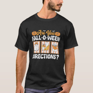 sind Sie Fall o ween Richtungen Lustig Lehrer T-Shirt