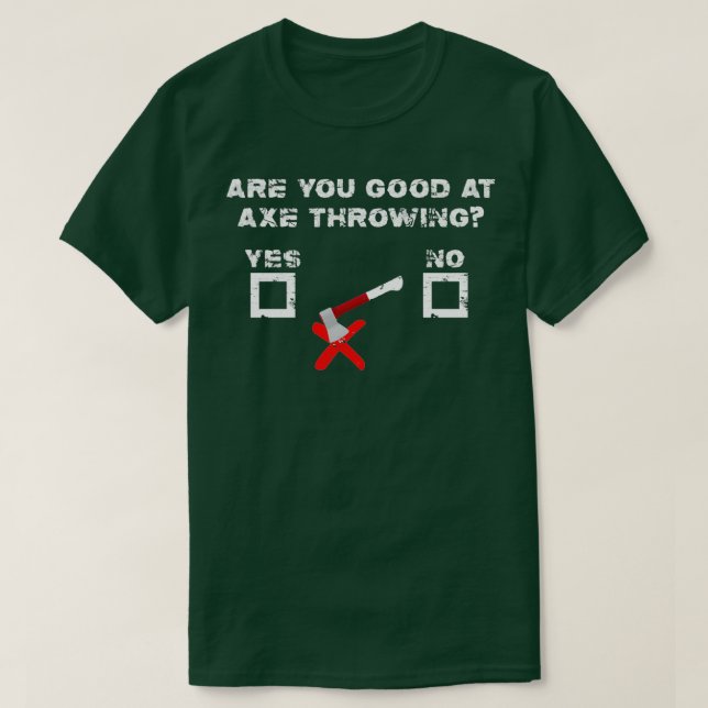 Sind Sie gut darin, Ax-Throwing Funny Sarcastic Ax T-Shirt (Design vorne)