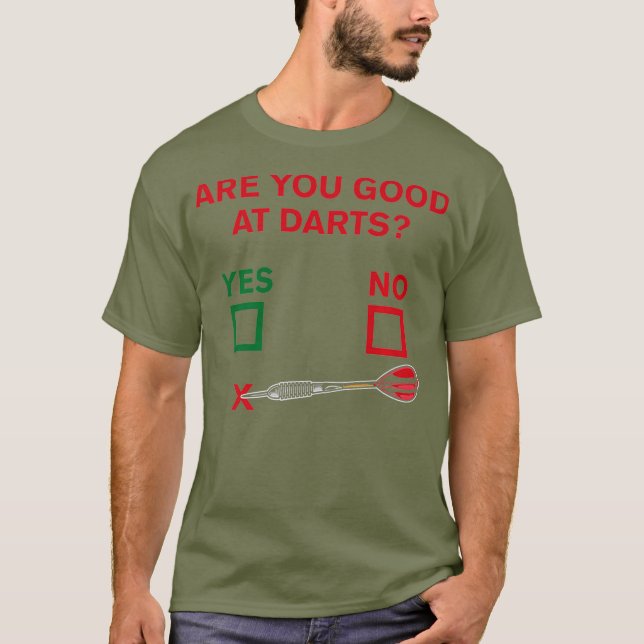 Sind Sie gut in Darts Funny Dart Player Geschenk T-Shirt (Vorderseite)