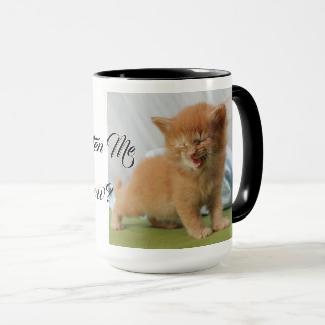Sind Sie Kitten Me Cat Pet Meow Destiny's Tasse (VorderseiteRechts)