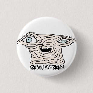 SIND SIE MEIN FREUND? Knopf Button