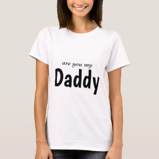 Sind Sie mein Papa-Hemd für Frauen? T-Shirt