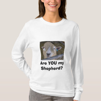 Sind SIE mein Schäfer? T-Shirt