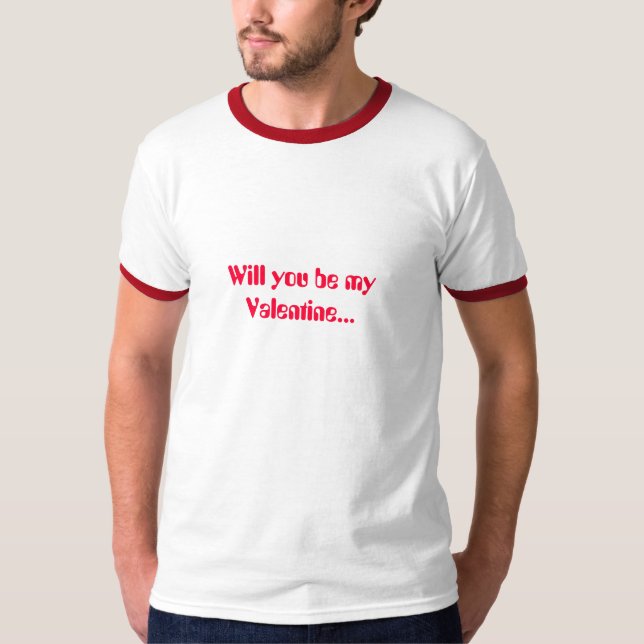 Sind Sie mein Valentinsgruß… T-Shirt (Vorderseite)