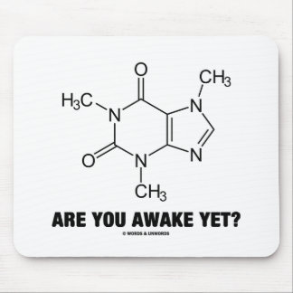 Sind Sie schon wach? (Koffein-Molekül-Haltung) Mousepad