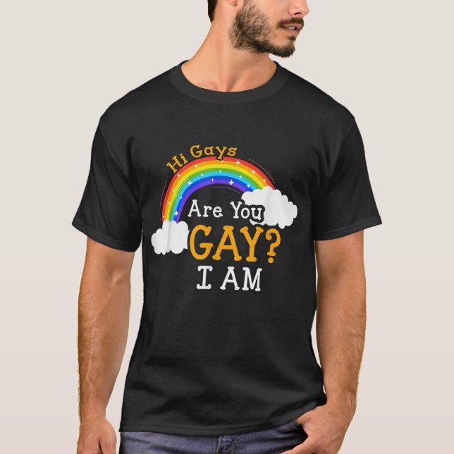 Sind Sie schwul T-Shirt Hi Gays sind Sie schwul, i (Vorderseite)
