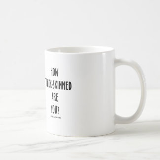 Sind Sie wie dickhäutig? Tasse