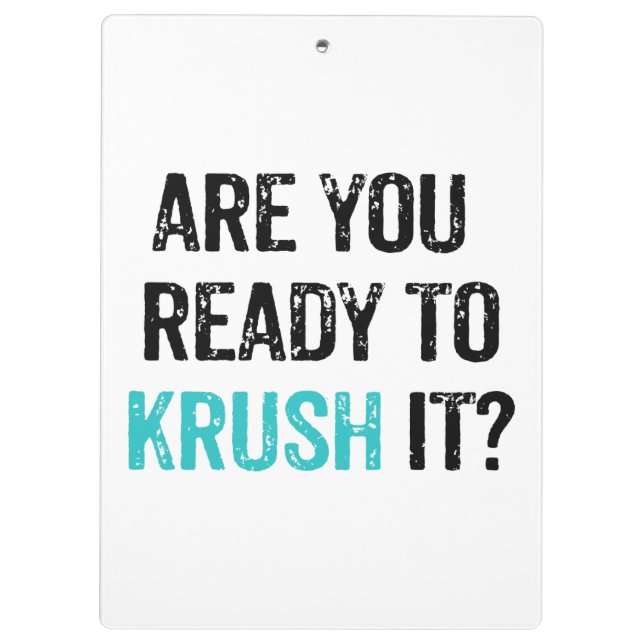 Sind Sie zu KRUSH es bereit? Klemmbrett (Rückseite)