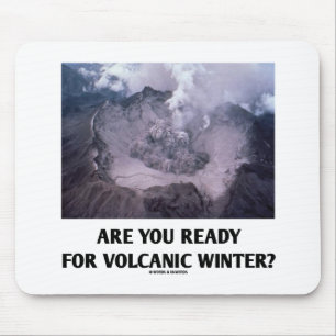 Sind Sie zum vulkanischen Winter bereit? Mousepad