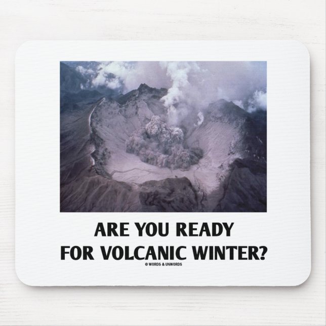 Sind Sie zum vulkanischen Winter bereit? Mousepad (Vorne)